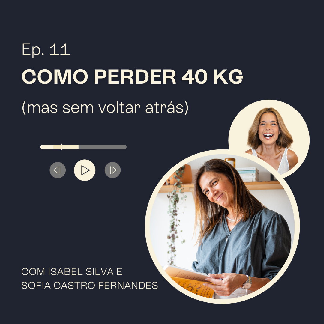 Como perder 40 Kg, mas sem voltar atrás