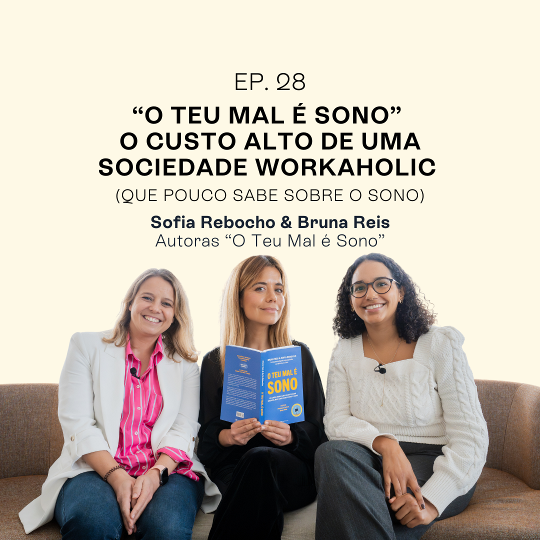 O teu mal é sono: o custo alto de uma sociedade workaholic (que pouco sabe sobre o sono)