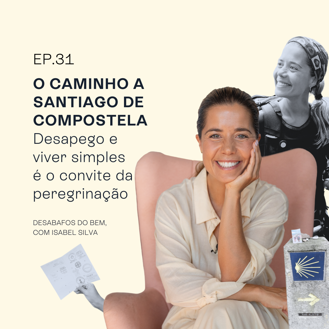 O Caminho a Santiago de Compostela | Desapego e viver simples é o convite da peregrinação